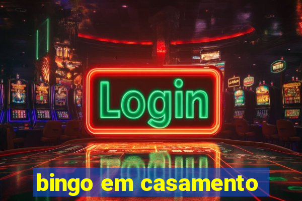 bingo em casamento